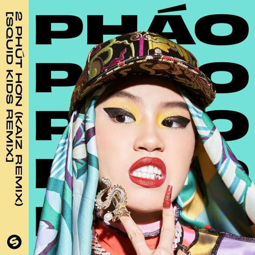 Phao - 2 Phut Hon (KAIZ Remix) (Squid Kids Remix)