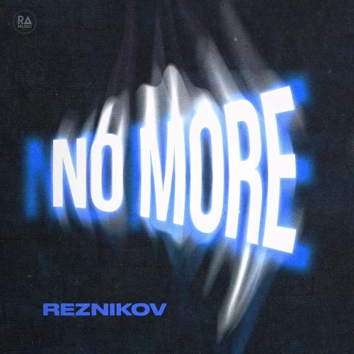 Reznikov - No More