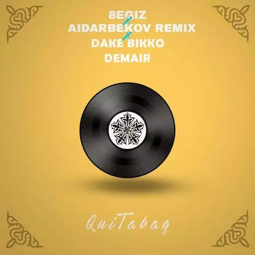 Dake & Bikko - QuiTabaq (Aidarbekov & 8egiz Remix)