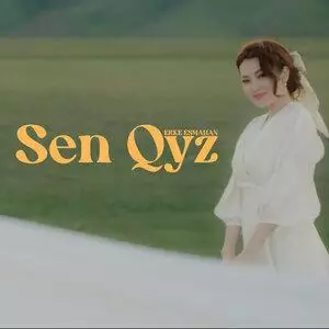 Ерке Есмахан - Sen Qyz
