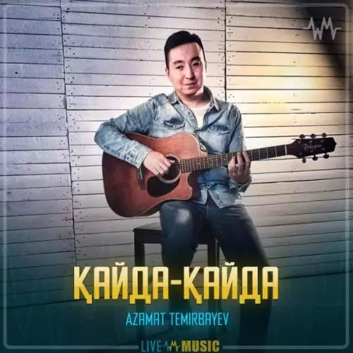Azamat Temirbayev - Қайда-Қайда