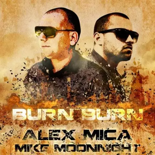 Alex Mica & Mike Moonnight - Burn Burn