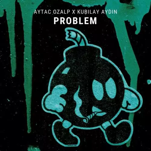 Aytac Ozalp & Kubilay Aydin - Problem