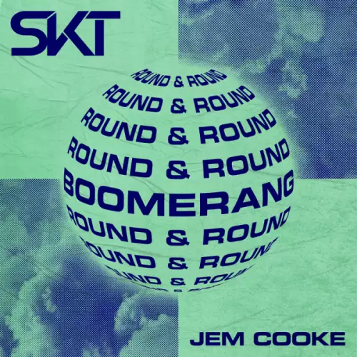DJ S.K.T & Jem Cooke - Boomerang (Round & Round)