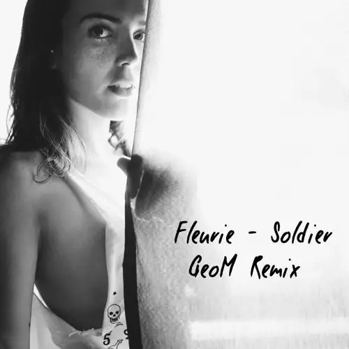 Fleurie - Soldier (GeoM Remix)
