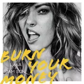 LissA feat. 7AM SON - Burn Your Money