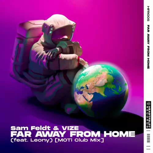 Sam Feldt & Vize feat. Leony - Far Away From Home (MOTi Club Mix)