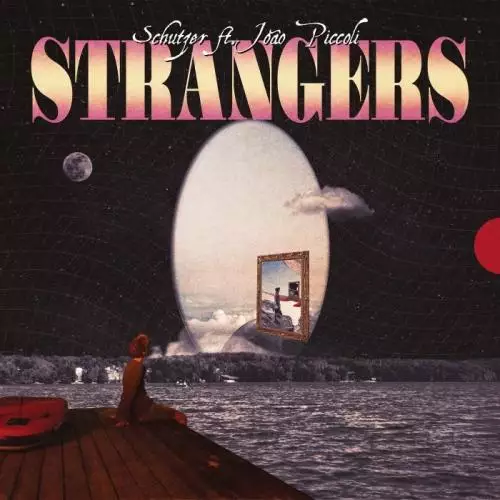 Schutzer & Joao Piccoli - Strangers (Extended)