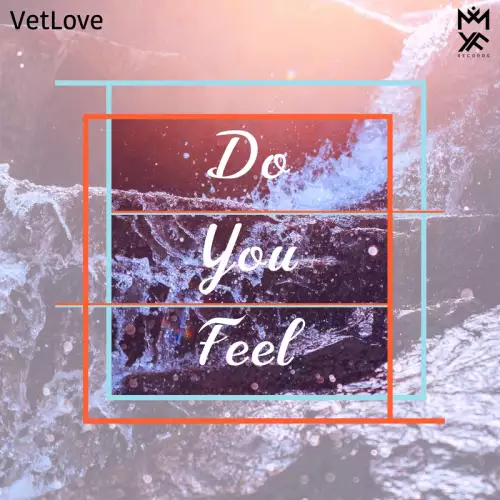 VetLOVE - Do You Feel (Radio Mix)