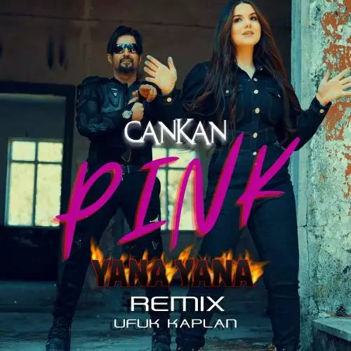 CanKan & CankanPINK - Yana Yana (Ufuk Kaplan Remix)