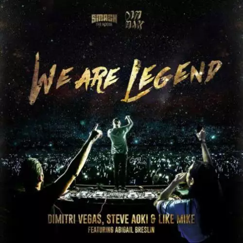 Dimitri Vegas & Like Mike vs Steve Aoki - We Are Legend (feat. Abigail Breslin)