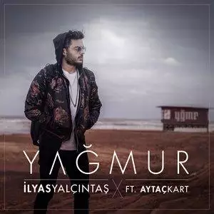 Ilyas Yalcintas, Aytac Kart - Yağmur