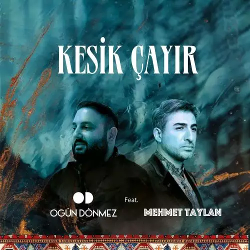 Ogun Donmez feat. Mehmet Taylan - Kesik Çayır