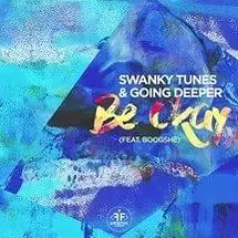 Swanky Tunes & Going Deeper - Be Okay (feat. Boogshe)
