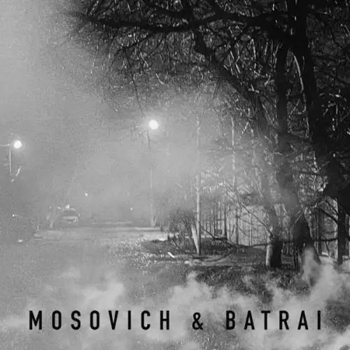 MOSOVICH & Batrai - Там за туманами