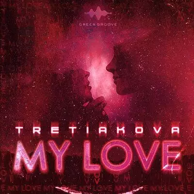 TRETIAKOVA - My Love