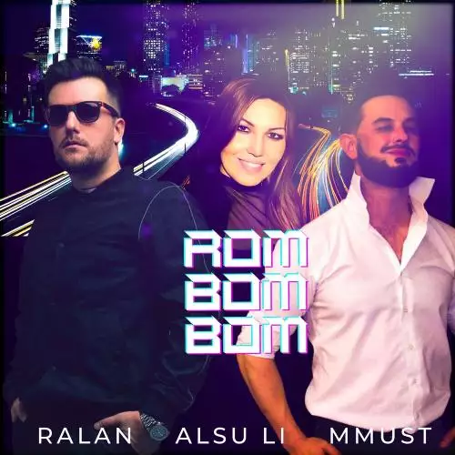 Ralan feat. Alsu Li & MMUST - Rom Bom Bom