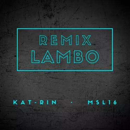 KAT-RIN - Lambo (Remix)