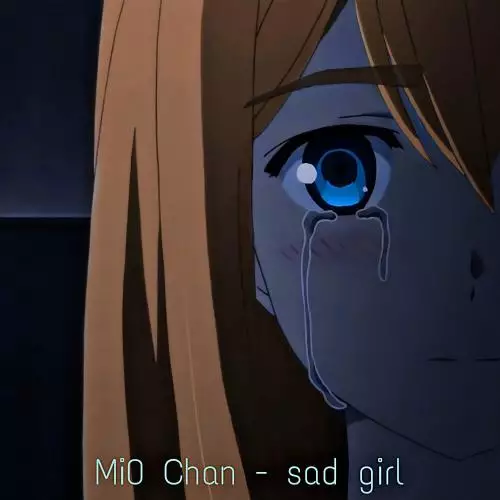 Mi0 Chan - sad girl