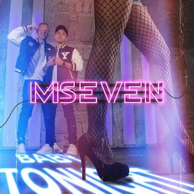 Mseven - Baby Tonight