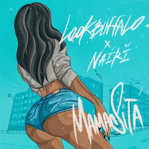 Lookbuffalo & Nairi - Mamasita