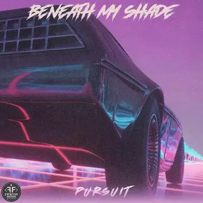 Beneath My Shade - Pursuit