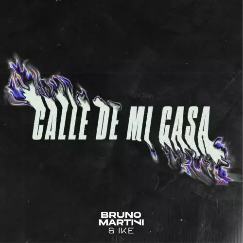 Bruno Martini feat. Ike - Calle De Mi Casa