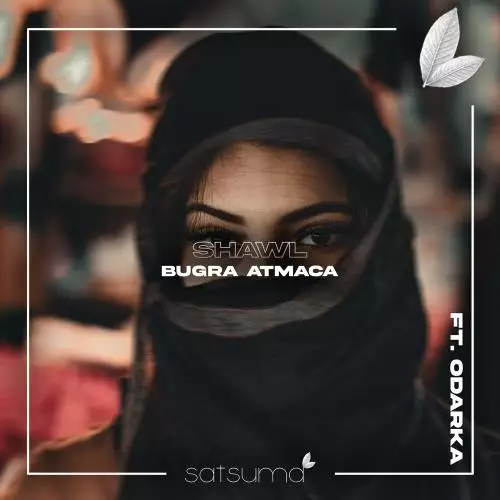 Buğra Atmaca feat. Odarka - Shawl