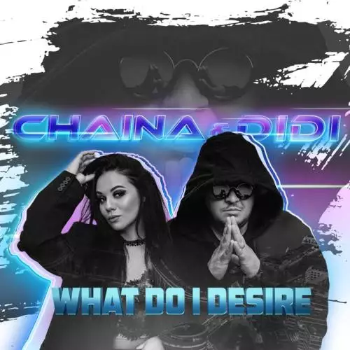 Chaina feat. Didi - WHAT DO I DESIRE