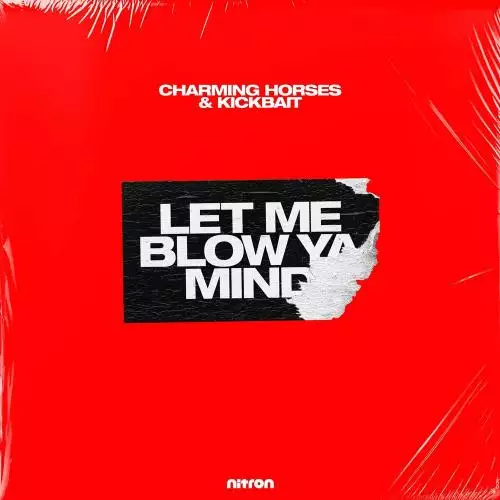 Charming Horses feat. Kickbait - Let Me Blow Ya Mind