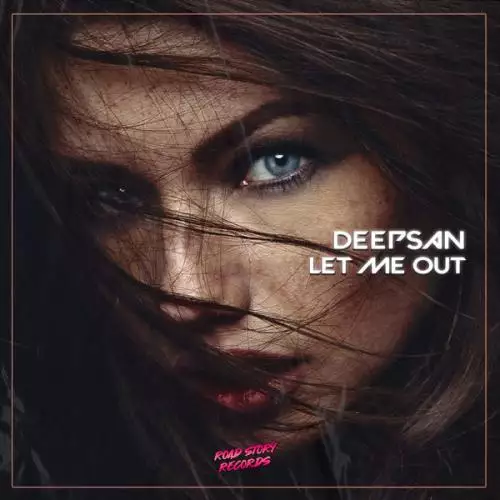 Deepsan - Let Me Out