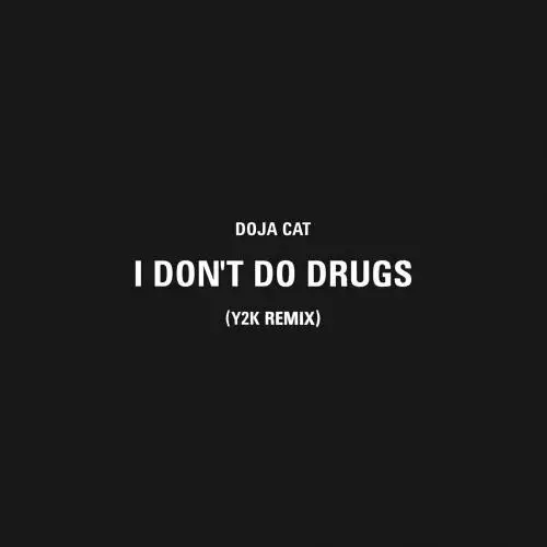 Doja Cat - I Don’t Do Drugs (Y2k Remix)