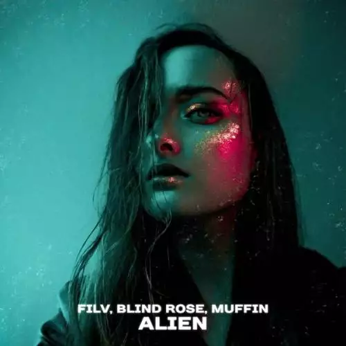 FILV feat. Blind Rose & Muffin - Alien
