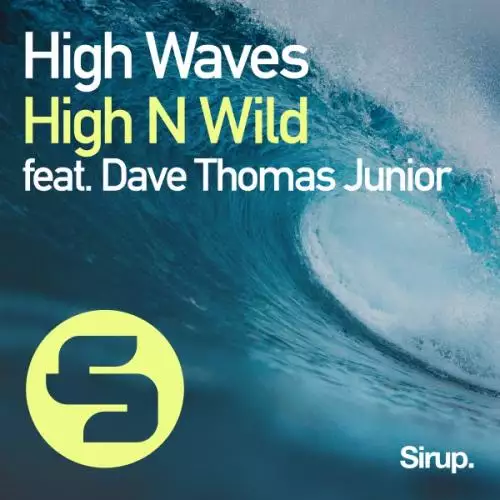 High N Wild feat. Dave Thomas Junior - High Waves