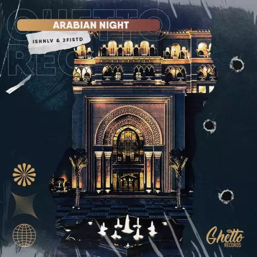 ISHNLV, 2FISTD, Ghetto - Arabian Night