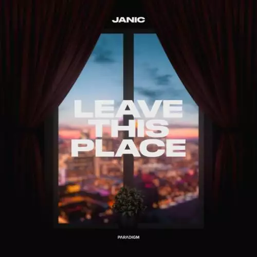 Janic - Leave This Place