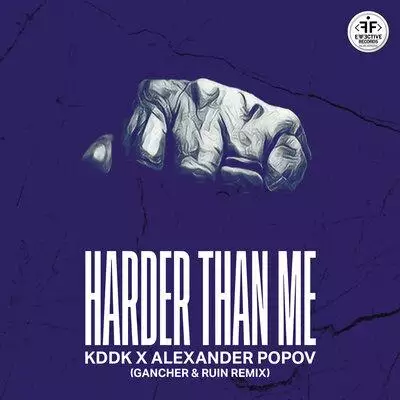KDDK feat. Alexander Popov - Harder Than Me (Gancher & Ruin Remix)