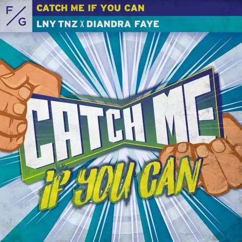 Lny Tnz feat. Diandra Faye - Catch Me If You Can