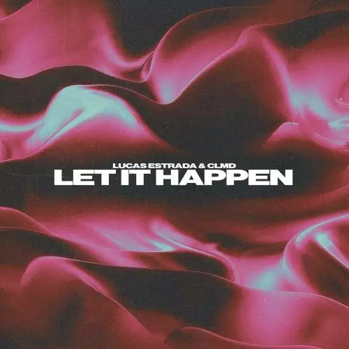 Lucas Estrada feat. CLMD - Let It Happen