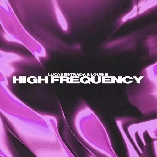 Lucas Estrada feat. Louis Iii - High Frequency