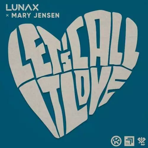 LUNAX, Mary Jensen - Let’s Call It Love