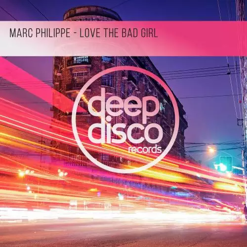 Marc Philippe - Love The Bad Girl