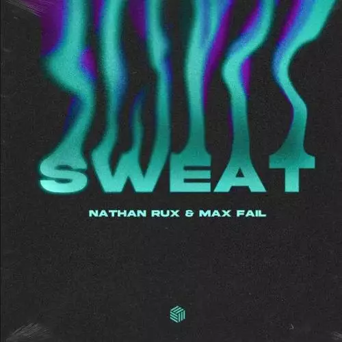 Nathan Rux, Max Fail - Sweat