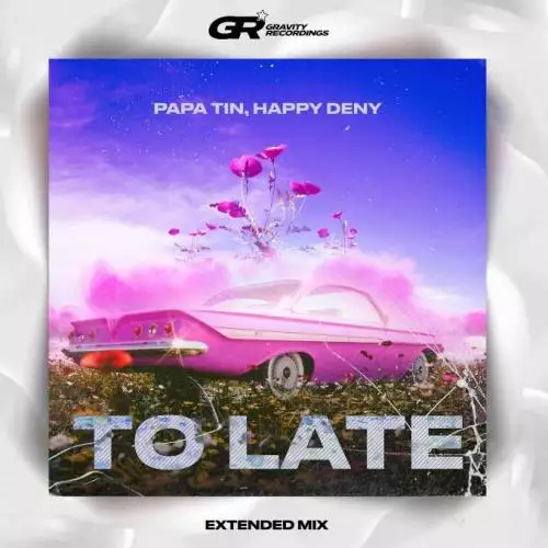 Papa Tin, Happy Deny - To Late (Radio Mix)