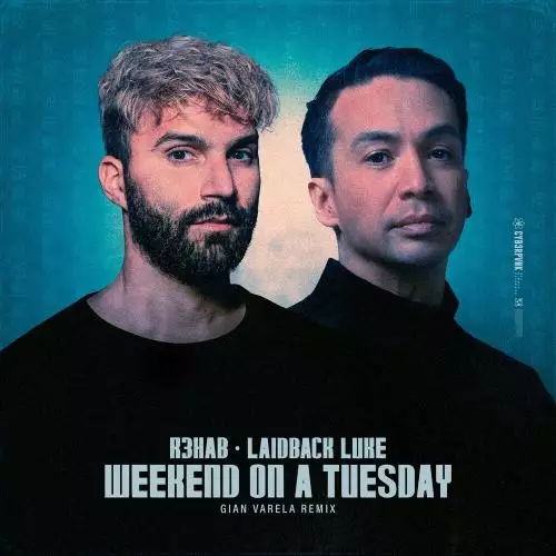 R3hab, Laidback Luke & Gian Varela - Weekend On A Tuesday (Gian Varela Remix)