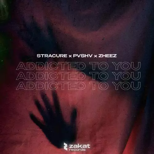 STRACURE feat. PVSHV & Zheez - Addicted To You