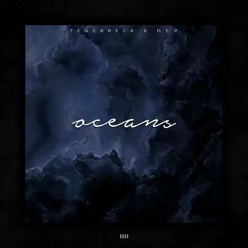Tennebreck & D.e.p. - Oceans (Radio Edit)