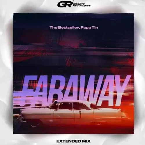 THE BESTSELLER, Papa Tin - Faraway (Extended Mix)