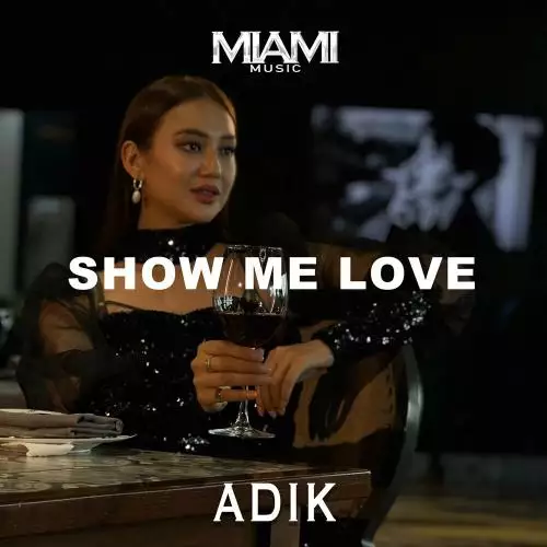 Adik - Show Me Love