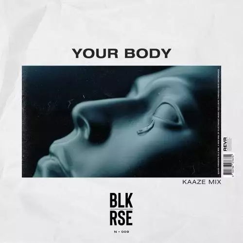 Blk Rse & Kaaze - Your Body (Kaaze Mix)